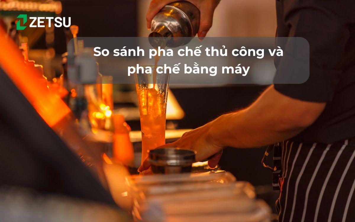 So sánh pha chế thủ công và pha chế bằng máy: Đâu là lựa chọn tối ưu cho quán đồ uống hiện đại?