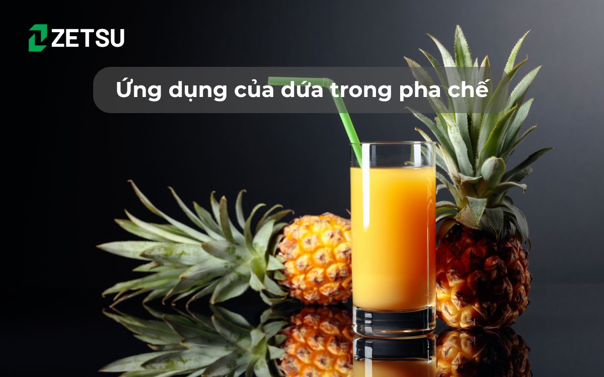Ứng dụng của dứa trong pha chế