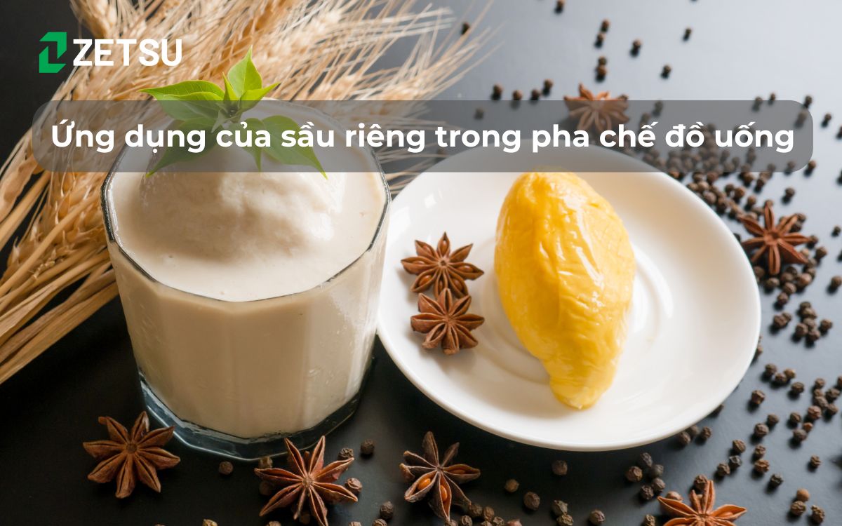 Ứng dụng của sầu riêng trong pha chế đồ uống