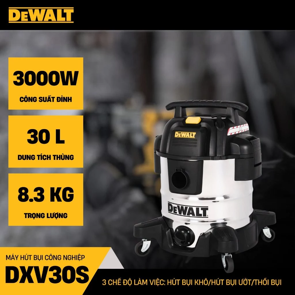 Máy hút bụi 3 chức năng ướt/khô/thổi 30 lít DEWALT DXV30S