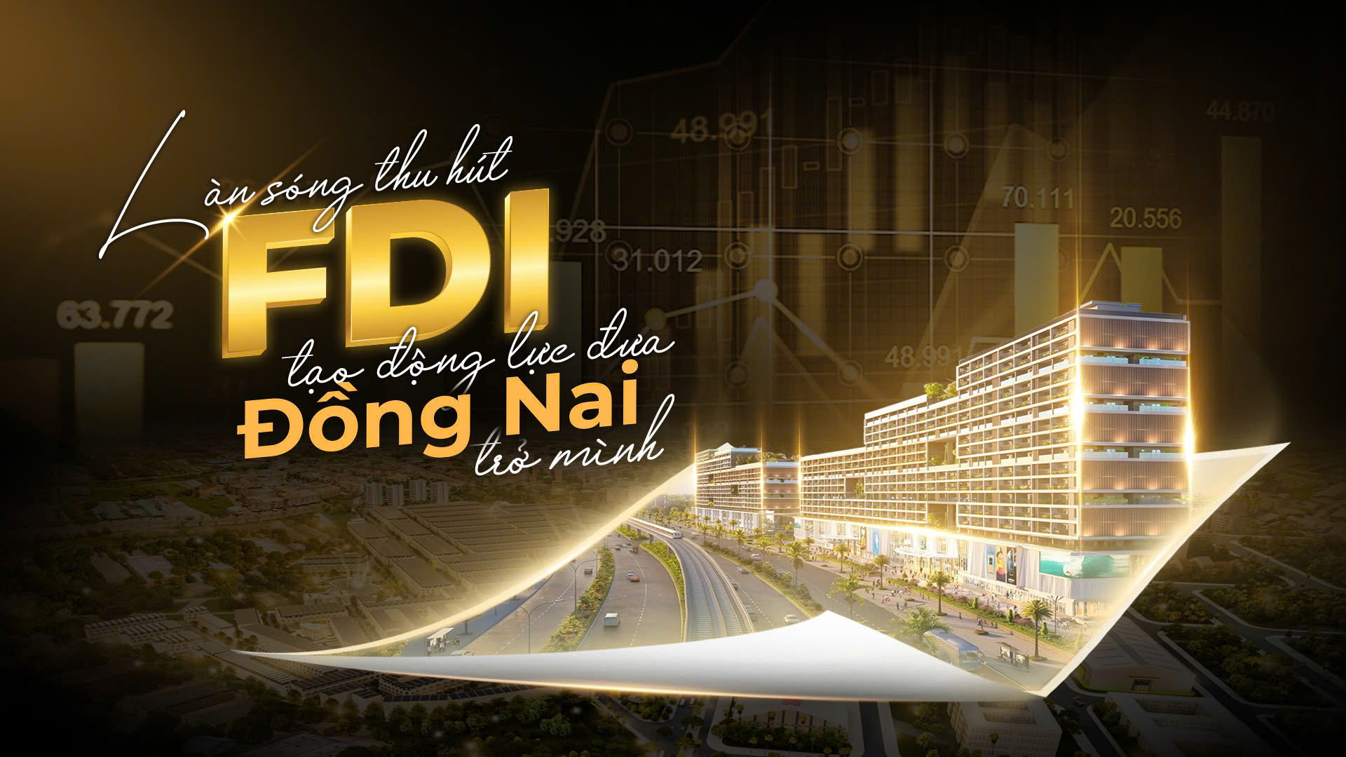 LÀN SÓNG THU HÚT FDI TẠO ĐỘNG LỰC ĐƯA ĐỒNG NAI TRỞ MÌNH