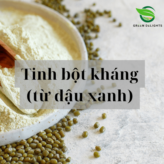 Tinh bột kháng (từ đậu xanh) GREEN DELIGHTS Tinh bột kháng (từ đậu xanh) GREEN DELIGHTS