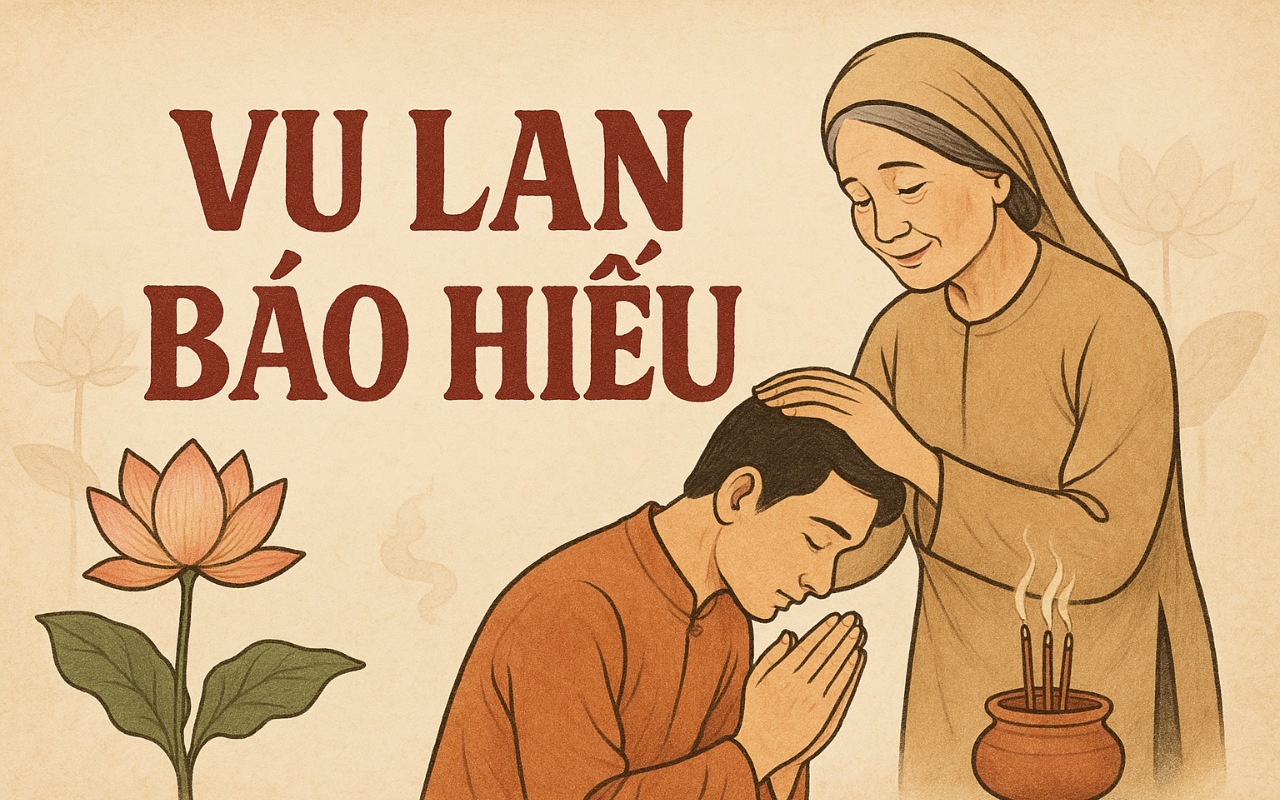 Vu Lan Báo Hiếu – Ý Nghĩa Ngày Tri Ân Cha Mẹ 2025