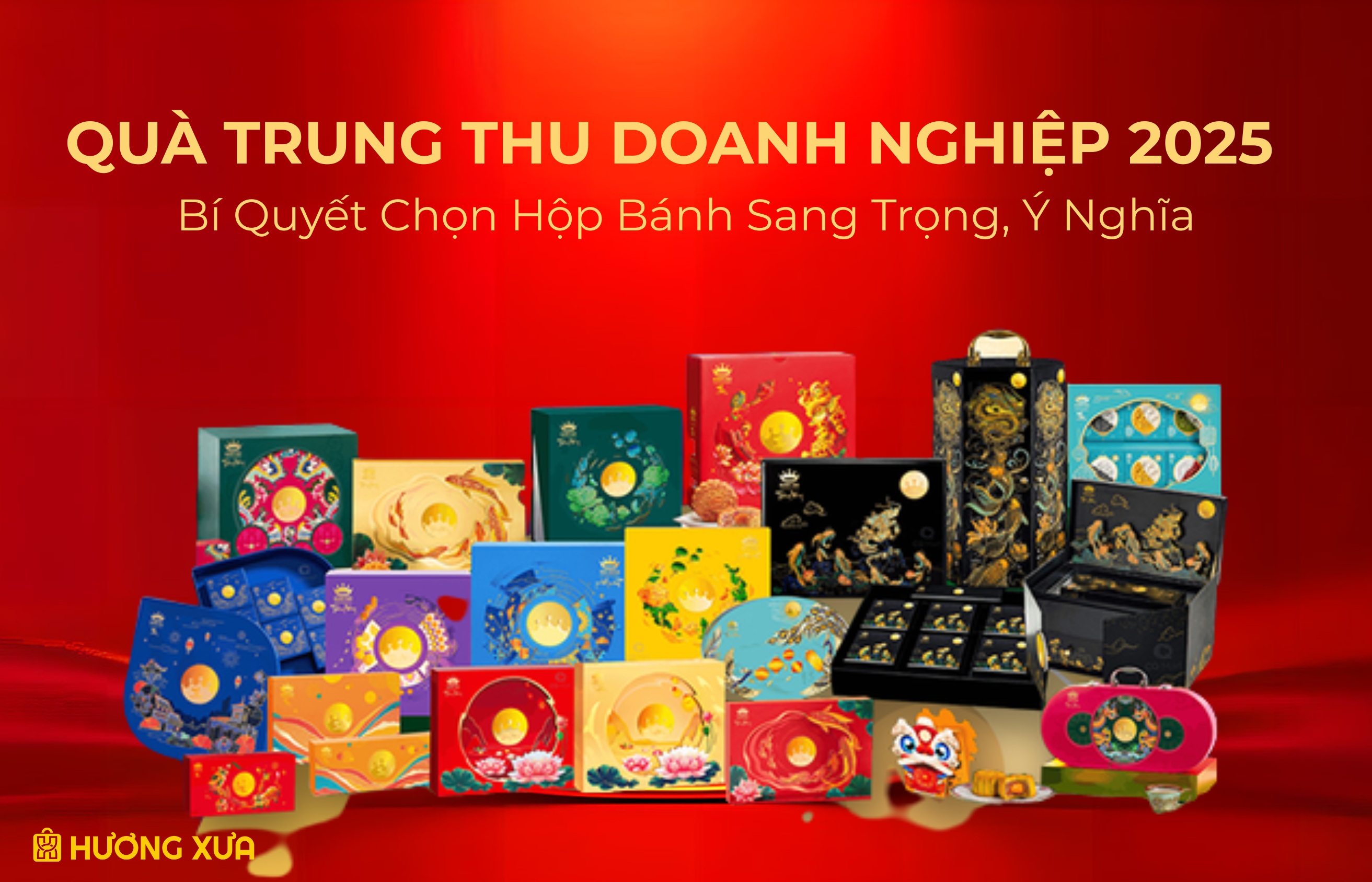 Quà Trung Thu Cho Doanh Nghiệp 2025 – Bí Quyết Chọn Hộp Bánh Sang Trọng, Ý Nghĩa