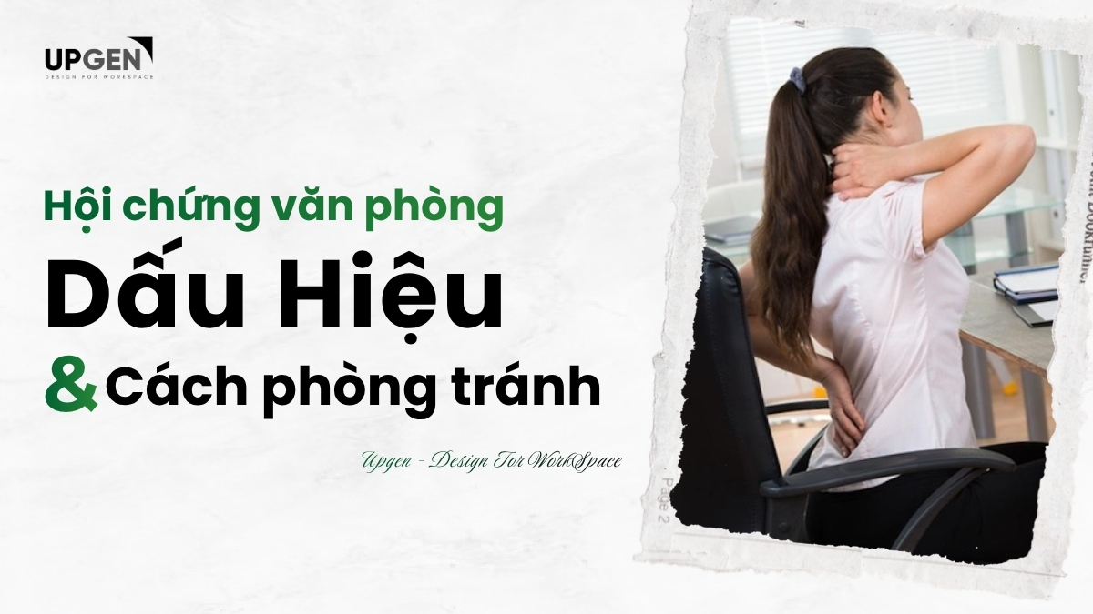 Hội Chứng Văn Phòng Là Gì? Dấu Hiệu Nhận Biết Và Cách Phòng Tránh
