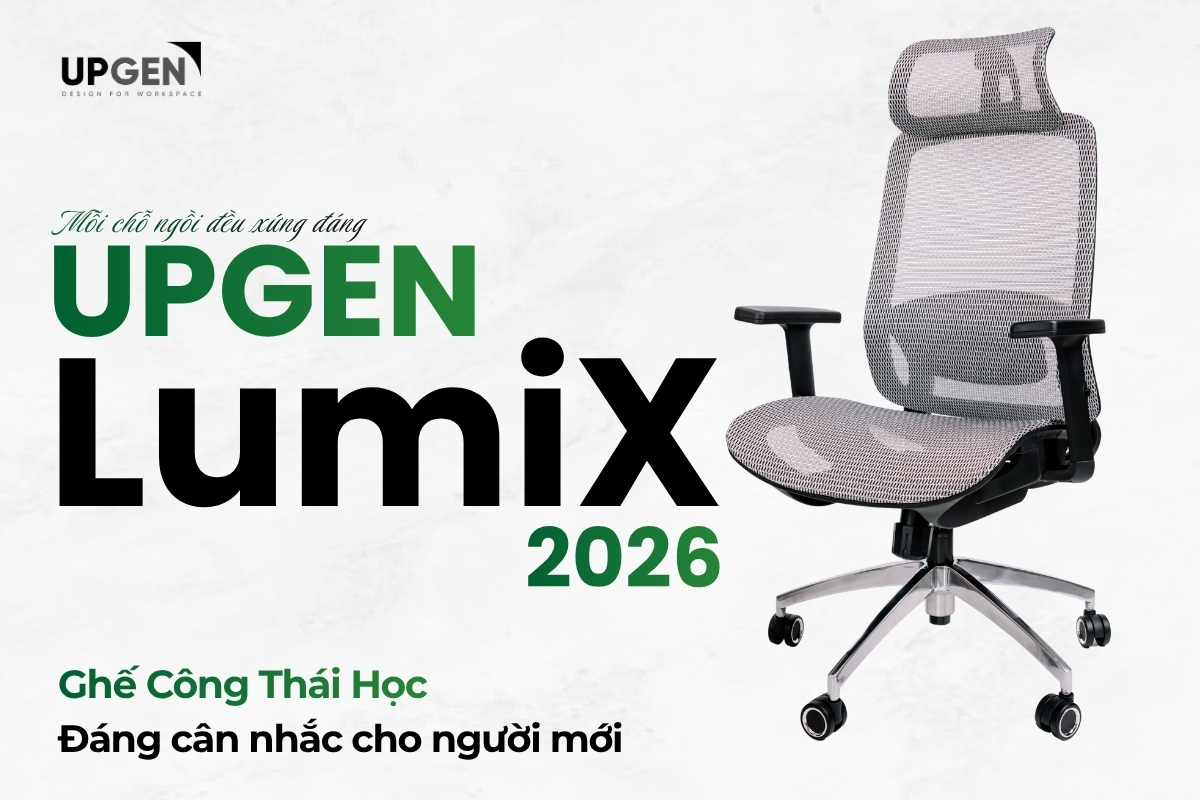 Upgen LumiX 2026 - Ghế Công Thái Học Đáng Cân Nhắc Cho Người Mới