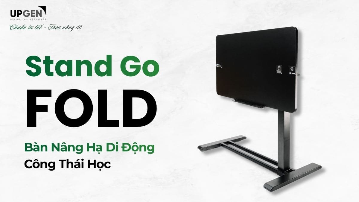 Upgen Stand Go Fold - Bàn Nâng Hạ Di Động Công Thái Học