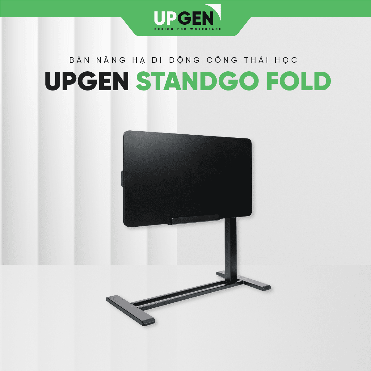 Bàn Nâng Hạ Di Động Gấp Gọn Upgen Stand Go Fold