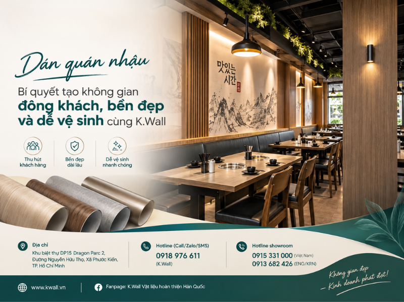 Dán quán nhậu Bí quyết tạo không gian đông khách, bền đẹp và dễ vệ sinh cùng K.Wall