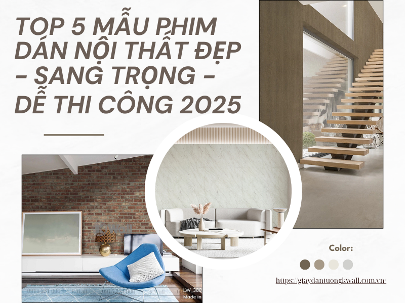Top 5 mẫu phim dán nội thất đẹp sang trọng dễ thi công 2025