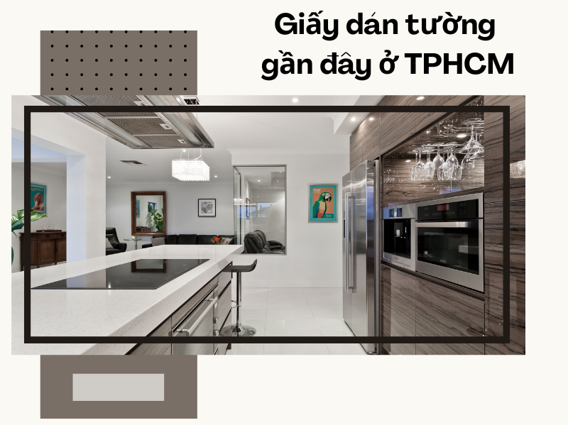Giấy dán tường gần đây ở TPHCM