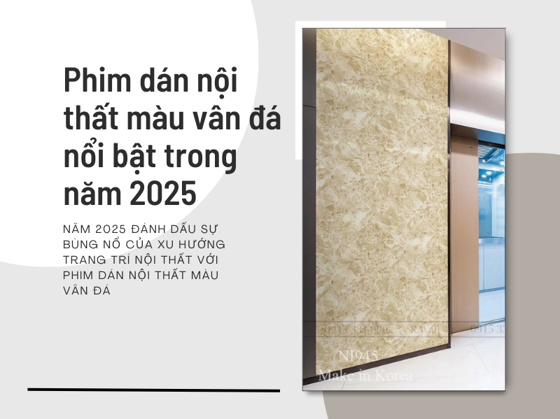 phim dán nội thất màu vân đá nổi bật trong năm 2025