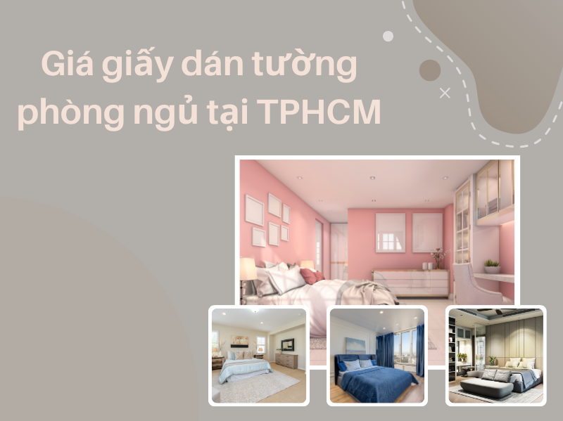 Giá giấy dán tường phòng ngủ tại TPHCM