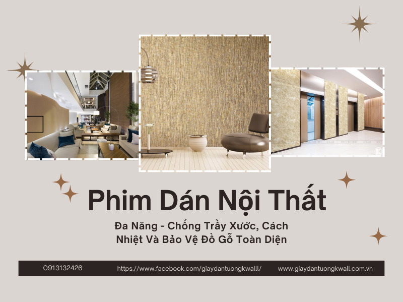 Phim Dán nội thất đa năng chống trầy xước, cách nhiệt và bảo vệ đồ gỗ toàn diện