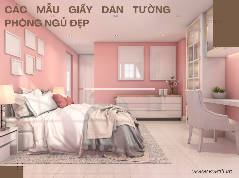 Các mẫu giấy dán tường phòng ngủ đẹp