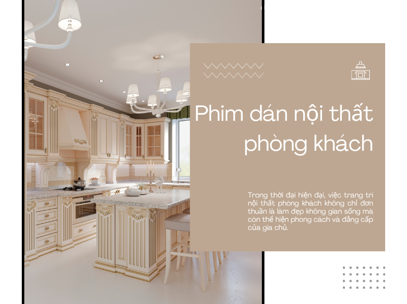 phim dán nội thất phòng khách được yêu thích tại K.Wall