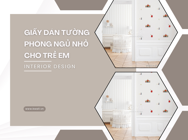 Giấy dán tường phòng ngủ nhỏ cho trẻ em