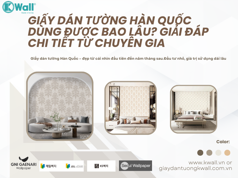 Giấy dán tường Hàn Quốc dùng được bao lâu