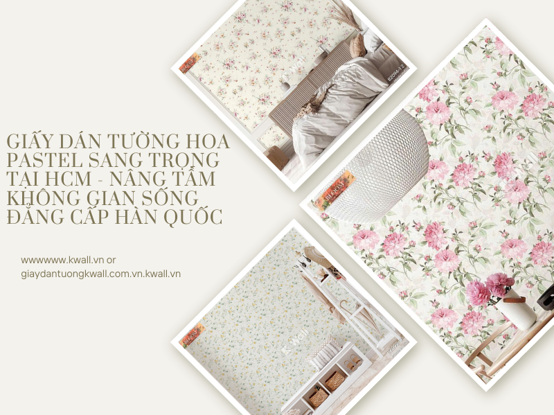 Giấy dán tường hoa pastel sang trọng tại HCM