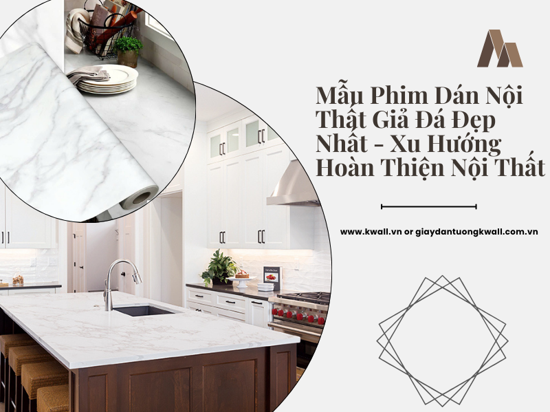 Mẫu phim dán nội thất giả đá đẹp nhất