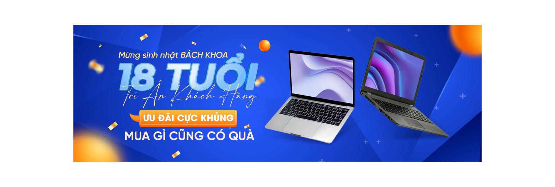 Tri Ân Khách Hàng, Ưu Đãi Khủng Mừng Bách Khoa 18 Tuổi