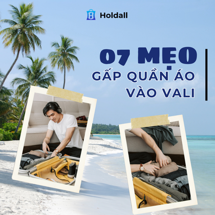 TOP 7 mẹo gấp quần áo vào vali gọn gàng