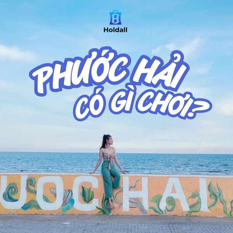 Biển Phước Hải có gì chơi? Chi tiết các địa điểm tham quan, ăn uống