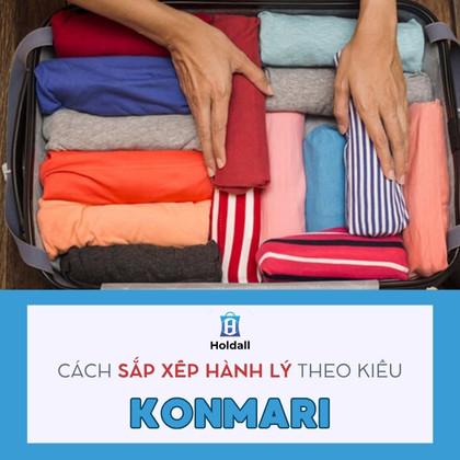 Cách sắp xếp hành lý theo phương pháp KonMari gọn nhẹ, tối ưu