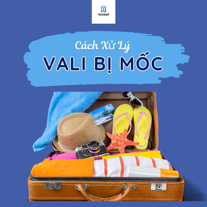 Cách xử lý vali bị mốc hiệu quả và dễ dàng tại nhà