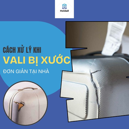 Xử lý vali bị xước đơn giản tại nhà
