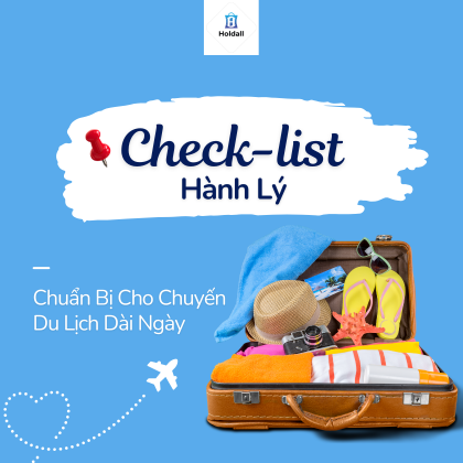 Check-list hành lý chuẩn bị cho chuyến du lịch dài ngày