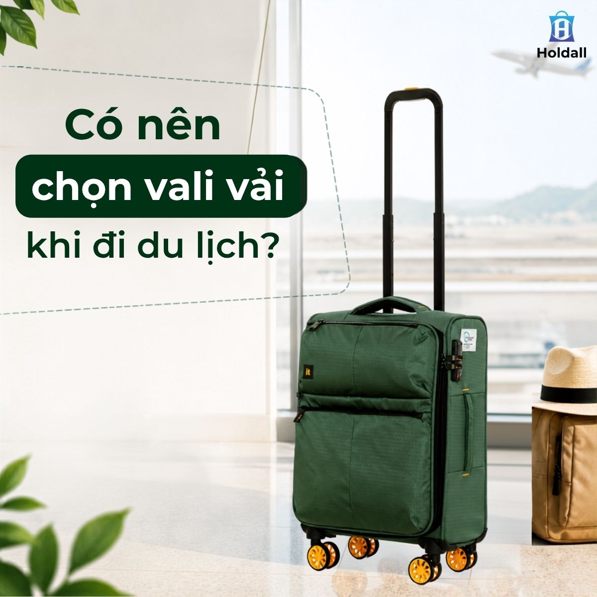 Có nên chọn vali vải khi đi du lịch?