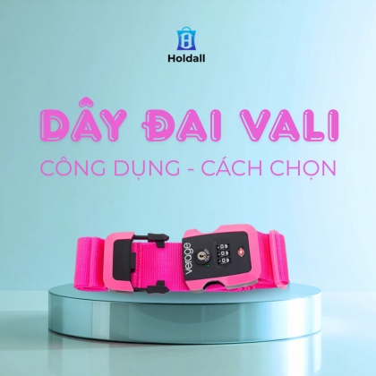 Dây đai vali: Công dụng và cách chọn loại nên mua