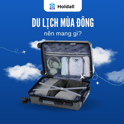 Du lịch mùa đông nên mang gì? Gợi ý chuẩn nhất từ Holdall