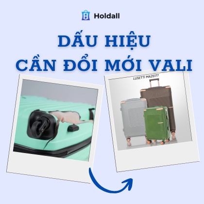 Khi nào cần đổi vali mới? 5 dấu hiệu nhận biết