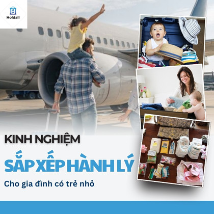 Kinh nghiệm sắp xếp hành lý cho gia đình có trẻ nhỏ