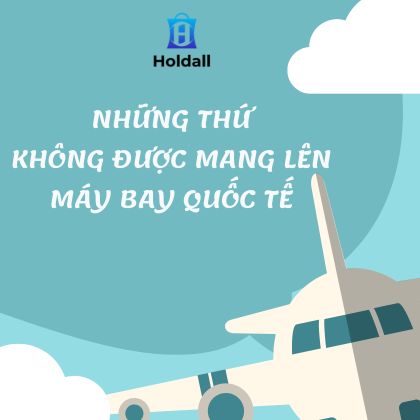 Những thứ không được mang lên máy bay quốc tế