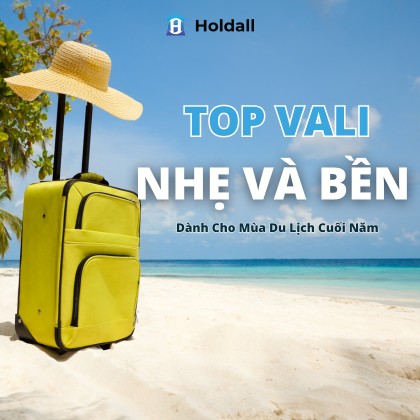 Top vali nhẹ và bền cho mùa du lịch cuối năm