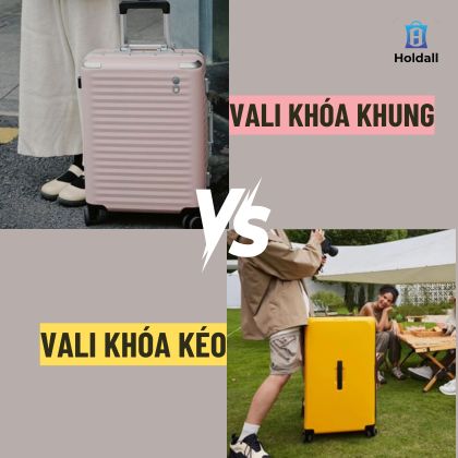 Vali khóa kéo với khóa khung - Ưu nhược điểm và nên chọn loại nào?
