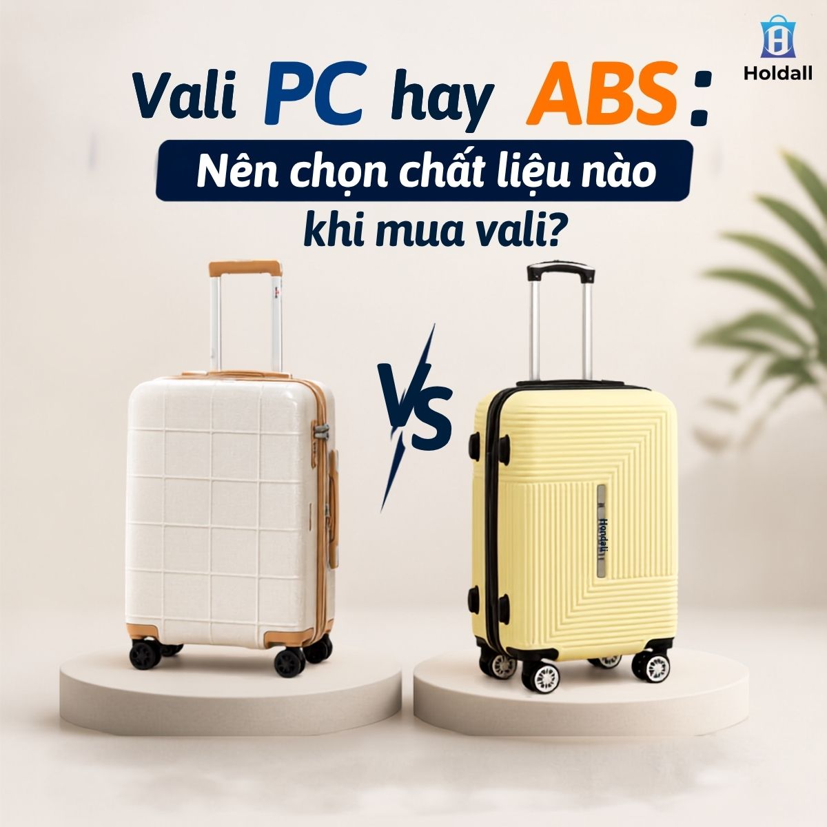 Vali PC hay ABS: Đâu là lựa chọn tốt nhất cho chuyến đi