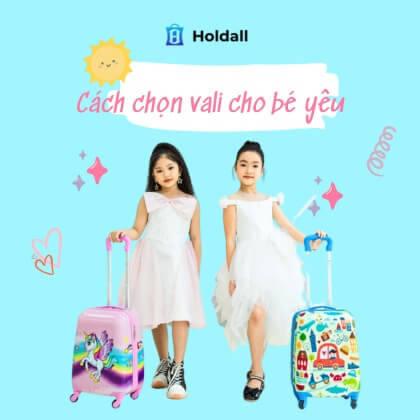 Cách chọn vali cho bé yêu hiệu quả - Gợi ý các sản phẩm bán chạy