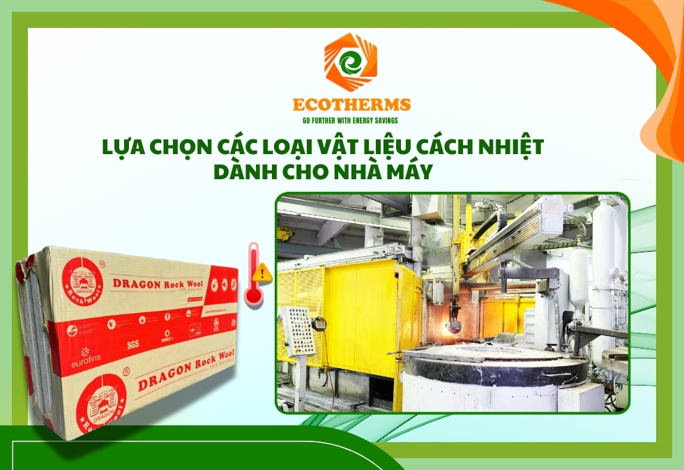 Lựa chọn các loại vật liệu cách nhiệt dành cho NHÀ MÁY
