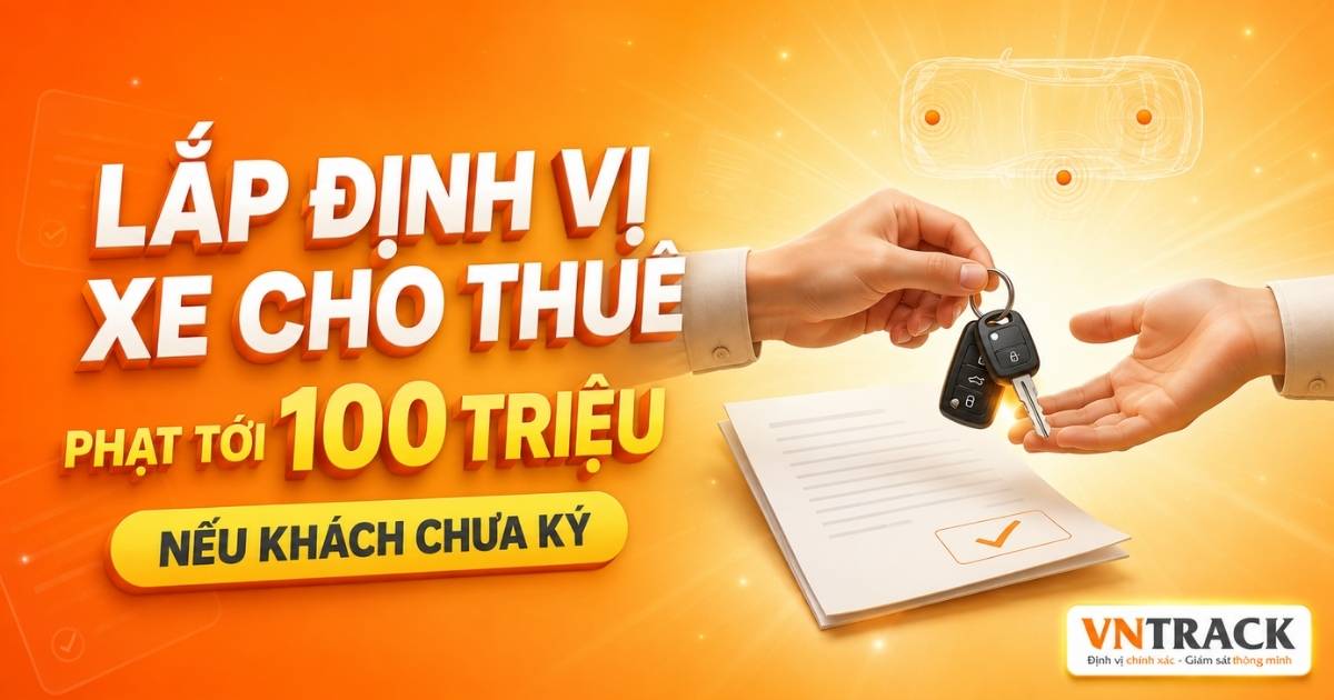 Lắp định vị trên xe cho thuê có hợp pháp không