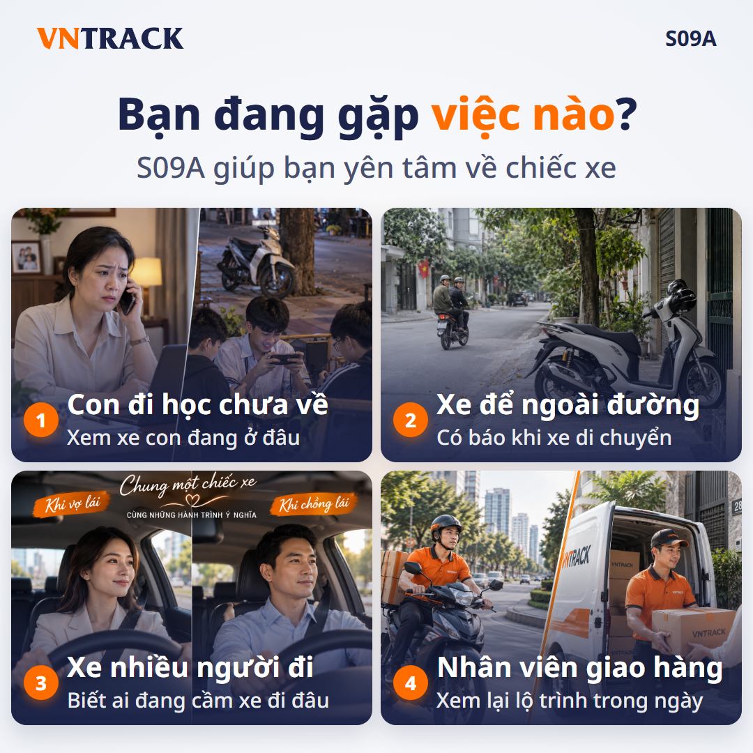Bạn đang gặp việc nào: Con đi học chưa về, xe để ngoài đường, xe nhiều người đi, nhân viên giao hàng. S09A giúp bạn yên tâm về chiếc xe