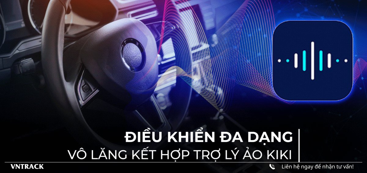 Trợ lý ảo Kiki nghe tiếng Việt, ra lệnh không phải rời tay khỏi vô lăng