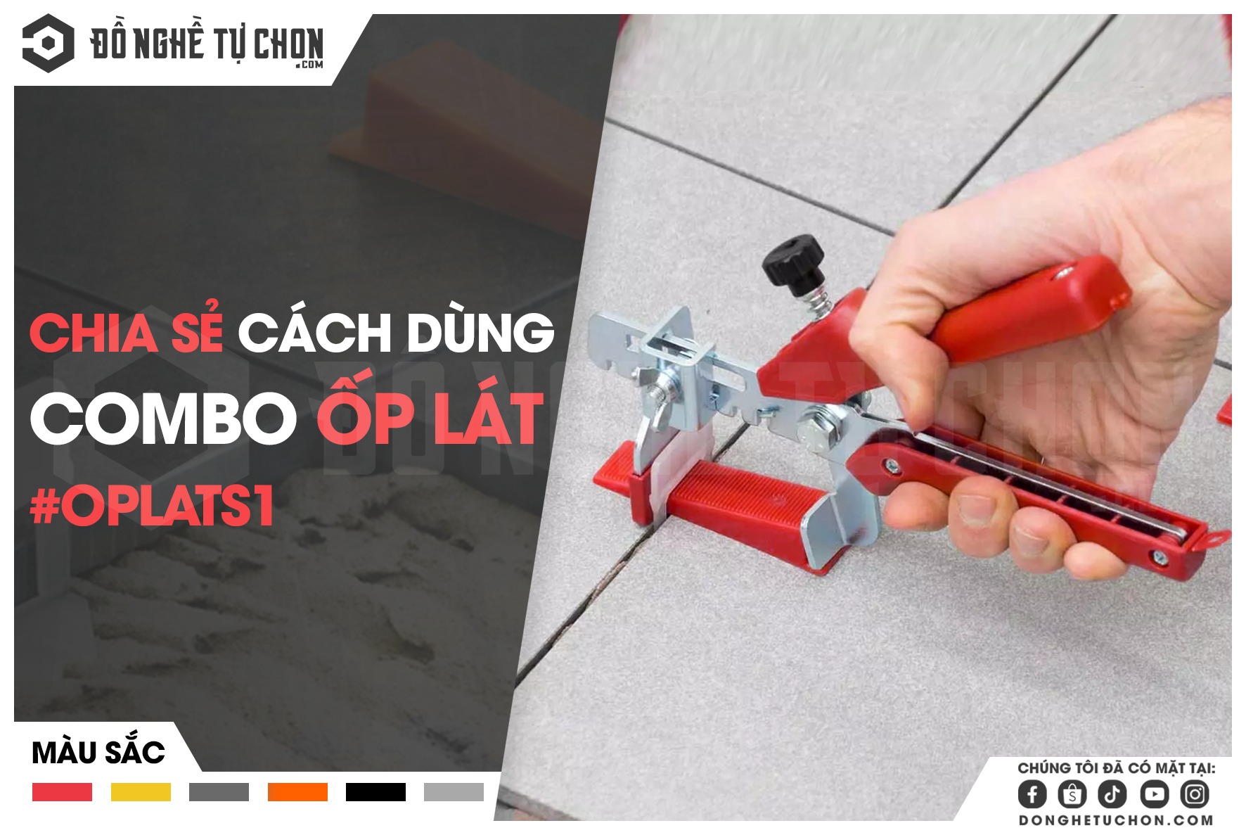 Hướng dẫn sử dụng combo Ốp lát cực đơn giản với 6 bước