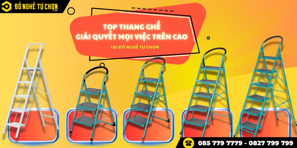 ĐỒ NGHỀ TỰ CHỌN GỢI Ý TOP THANG GHẾ GIÚP GIẢI QUYẾT MỌI VIỆC - GIA ĐÌNH HAY KINH DOANH ĐỀU CẦN