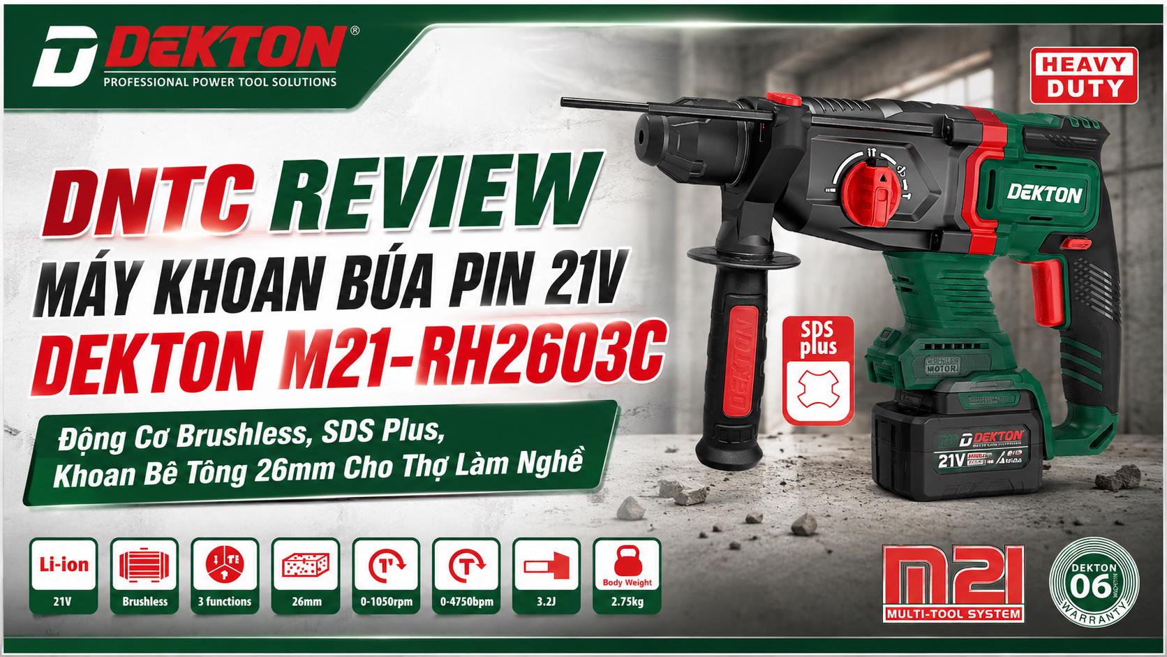 DNTC Review Máy Khoan Búa Pin 21V Dekton M21-RH2603C: Động Cơ Brushless, SDS Plus, Khoan Bê Tông 26mm Cho Thợ Làm Nghề