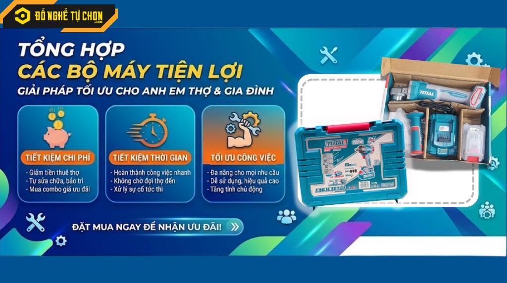 DNTC TỔNG HỢP CÁC BỘ MÁY TOTAL TIỆN LỢI - GIẢI PHÁP TIẾT KIỆM CHI PHÍ, THỜI GIAN, TỐI ƯU CÔNG VIỆC CHO CÁC ANH THỢ MỚI HOẶC NGƯỜI SỬ DỤNG GIA ĐÌNH