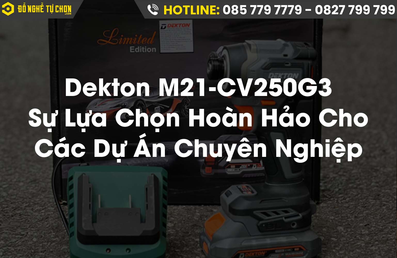 Dekton M21-CV250G3: Sự Lựa Chọn Hoàn Hảo Cho Các Dự Án Chuyên Nghiệp